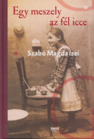 Tasi Géza (szerk.) : Egy meszely az fél icce - Szabó Magda ízei Szabó Magda