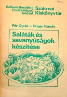 Pár Gyula- Unger Károly : Saláták és savanyságok készítése
