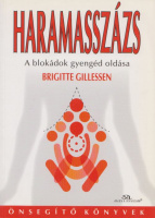 Gillessen, Brigitte : Haramasszázs - A blokádok gyengéd oldása