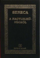 Seneca, Lucius Annaeus : A nagylelkűségről