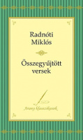 Radnóti Miklós : Összegyűjtött versek