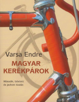 Varsa Endre : Magyar kerékpárok - A magyar kerékpárgyártás története