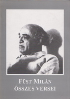 Füst Milán : -- összes versei