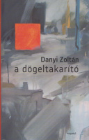 Danyi Zoltán : A dögeltakarító