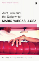 Vargas Llosa, Mario : Aunt Julia and the Scriptwriter