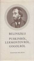 Belinszkij, Visszarion : Puskinról, Lermontovról, Gogolról