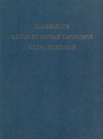 Bartal,  [Antal] Antonius (szerk.) : Glossarium Mediae et Infimae Latinitatis Regni Hungariae (reprint)