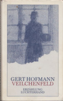 Hofmann, Gert : Veilchenfeld - Erzählung