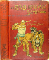 Bársony István : A rab király szabadon. Fantasztikus állatregény. Írta - -. Mühlbeck Károly rajzaival.