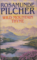 Pilcher, Rosamunde : Wild Mountain Thyme