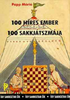 Papp Márió : 100 híres ember 100 sakkjátszmája