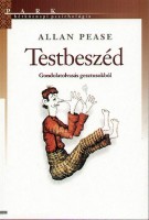 Pease, Allan : Testbeszéd. Gondolatolvasás gesztusokból