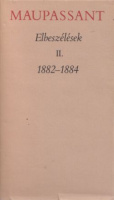 Maupassant, Guy De : Elbeszélések II. 1882-1884