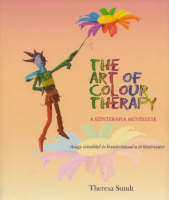 Sundt, Theresa : The art of colour therapy - A színterápia művészete