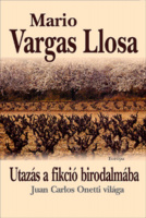 Vargas Llosa, Mario : Utazás a fikció birodalmába