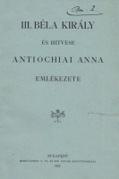 III. Béla király és hitvese Antiochiai Anna emlékezete