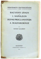 Schuy, Gilbert : Bacsányi János és I. Napoleon 1809-ki proclamatiója a magyarokhoz