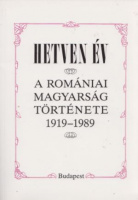 Diószegi László - R. Süle Andrea (szerk.) : Hetven év - A romániai magyarság története 1919-1989