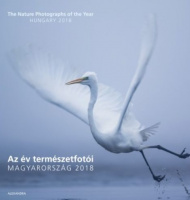 Az év természetfotói Magyarország 2018 - The Nature Photographs of the Year 2018