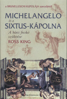 King, Ross : Michelangelo és a Sixtus-kápolna