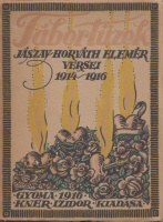 Jászay-Horváth Elemér : Tábortüzek - Jászay-Horváth Elemér versei 1914-1916