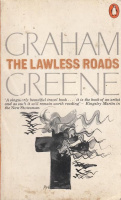 Greene, Graham : The Lawless Roads