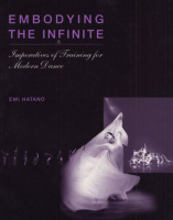 Emi Hatano - Jitsuo Hoashi : Embodying the Infinite - Imperatives of Training for Modern Dance