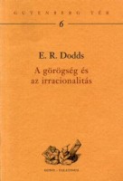 Dodds, Eric Robertson : A görögség és az irracionalitás