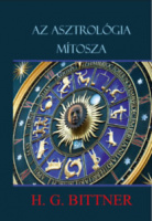 Bittner, H. G. : Az asztrológia mítosza
