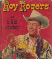 Beecher, Elisabeth : Roy Rogers és a kis cowboy