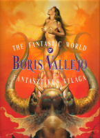 Vallejo, Boris : -- fantasztikus világa / The Fantastic World of Boris Vallejo