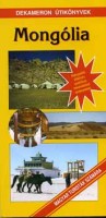 Obrusánszky Borbála : Mongólia - Dekameron útikönyvek
