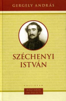 Gergely András : Széchenyi István