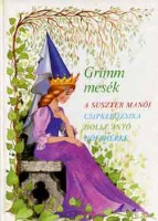 Marosiné Horváth Erzsébet (szerk.) : Grimm mesék