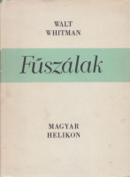 Whitman, Walt : Fűszálak - Összes költemények