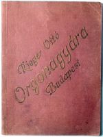 Rieger Ottó orgonagyára Budapest