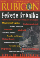 Rubicon 2008/7-8 - Fekete krónika. Merényletek, gyilkosságok, kivégzések, vérengzések