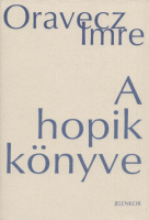 Oravecz Imre : A hopik könyve