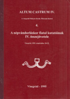 A népvándorláskor fiatal kutatóinak IV. összejövetele - Visegrád, 1993. szeptember 20-22.