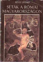 Révay József : Séták a római Magyarországon