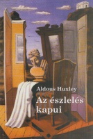 Huxley, Aldous   : Az észlelés kapui
