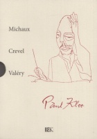 Michaux, Henri - René Crevel - Paul Valéry : Paul Klee sorozat