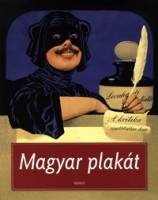 Cseh Mária (szerk.) : Magyar plakát 1885-2005