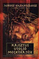Kazantzakisz, Nikosz : Krisztus utolsó megkísértése