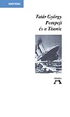 Tatár György : Pompeji és a Titanic