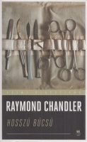 Chandler, Raymond : Hosszú búcsú