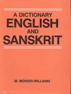 Monier, Williams : A dictionary, English and Sanskrit