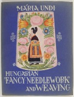 UNDI Mária : Hungarian fancy needlework and weaving