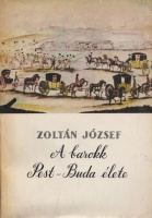 Zoltán József : A barokk Pest-Buda élete - Ünnepségek, szórakozások, szokások