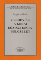 Regéczi Ildikó : Csehov és a korai egzisztenciabölcselet